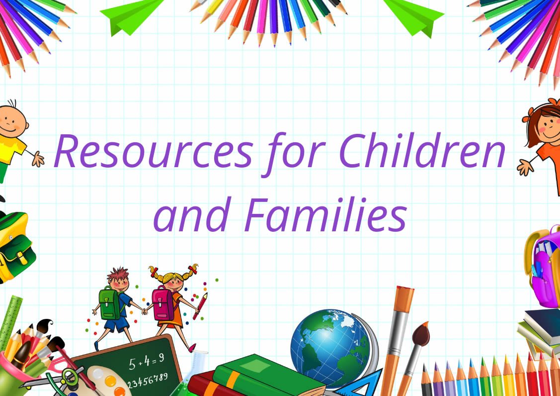 Resources for Children and Families